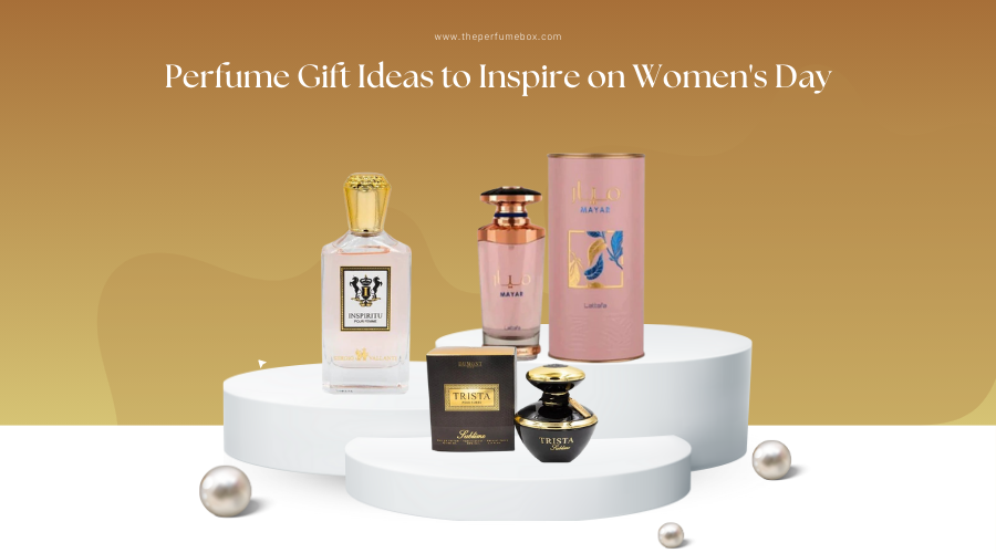 Empowering Fragrances: Perfume Gift Ideas to Inspire on Women's Day