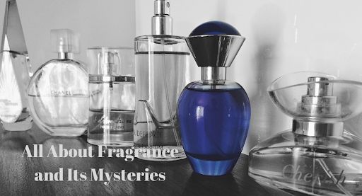 Fragrance And Its Mysteries