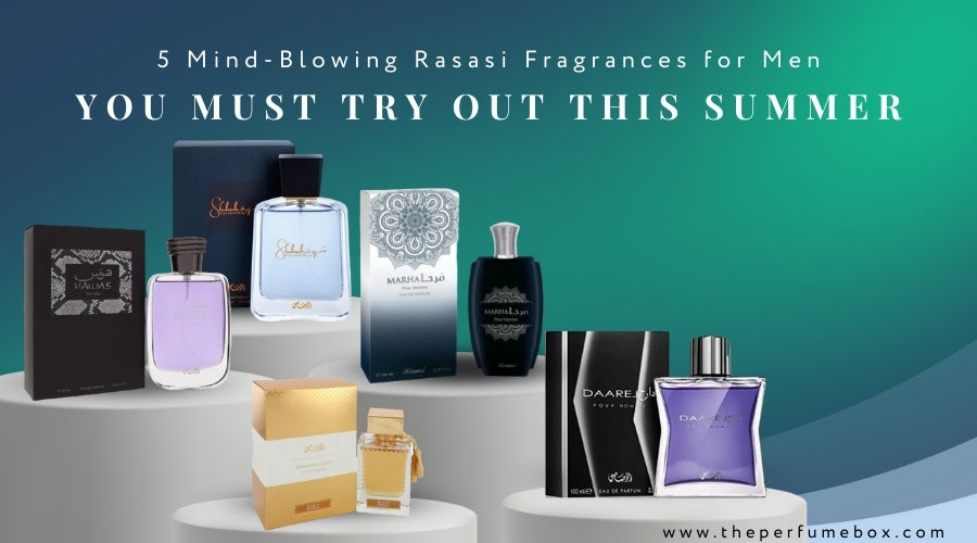 5 Mind-Blowing Rasasi Fragrances for Men You Must Try Out This Summer