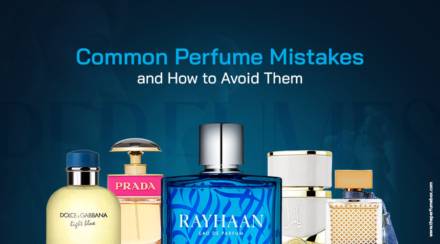 Common Perfume Mistakes and How to Avoid Them